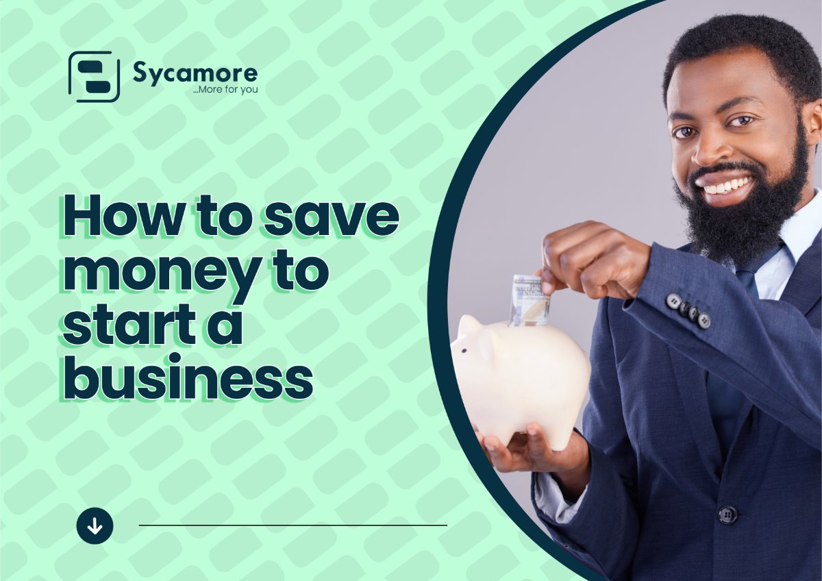 how to save or get the money to start a business
