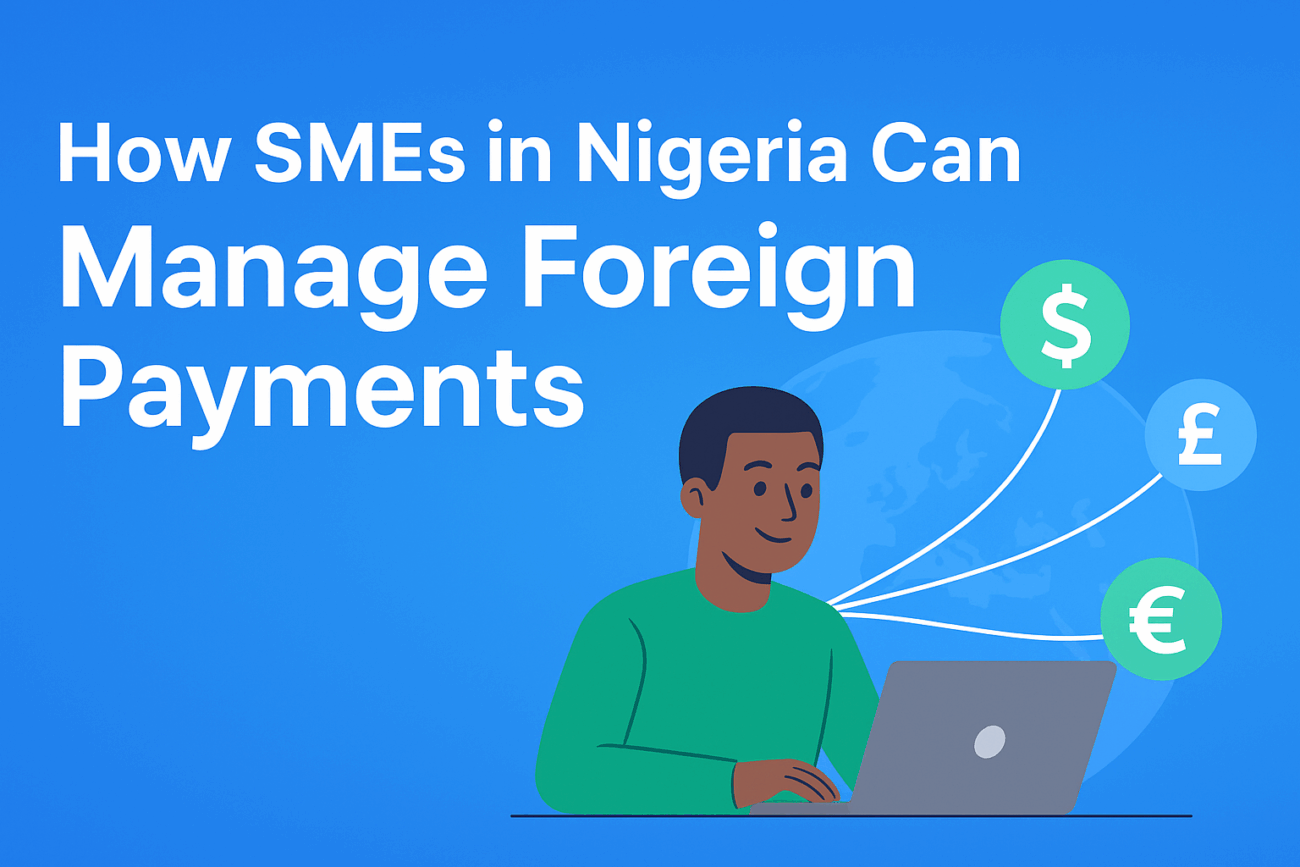 How SMEs in Nigeria Can Manage Foreign Payments