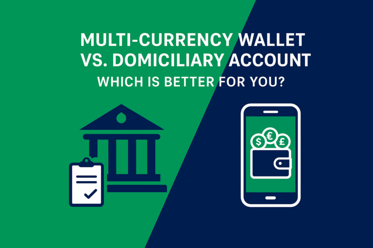 Multi-Currency Wallet vs. Domiciliary Account: Which Is Better for You