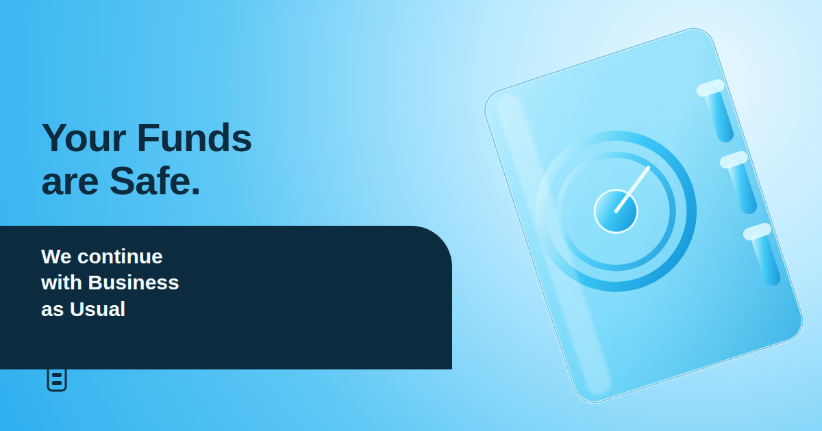 your funds are safe